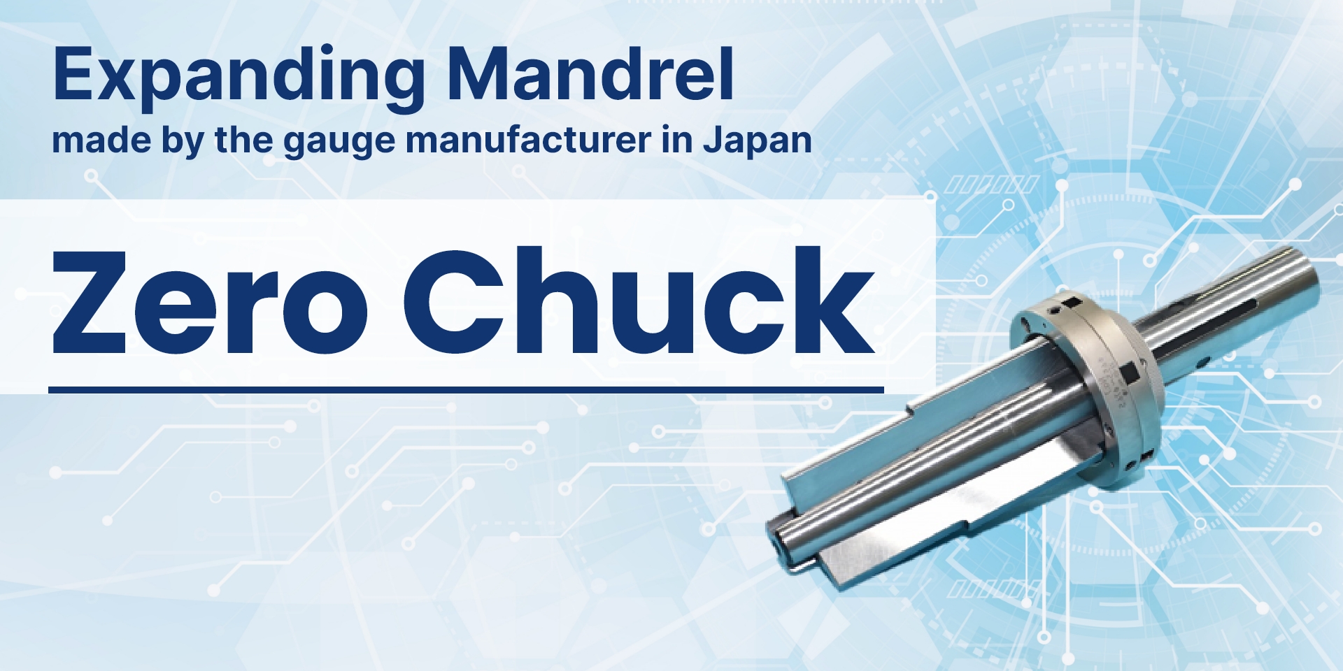 Expanding Mandrel made by the gauge manufacturer in Japan Zero Chuck